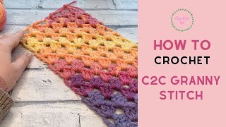 C2C Granny Stitch Tutorial Corner to Corner Granny [upl. by Shelba]