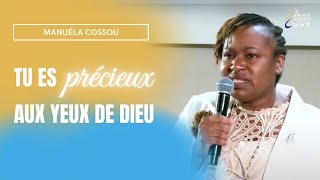 Tu es précieux aux yeux de Dieu  Manuéla COSSOU [upl. by Bibah649]