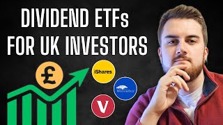 3 Dividend ETFs for UK Investors  Updated for 2024 [upl. by Froemming769]