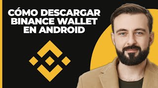 Cómo descargar la billetera de Binance en Android 2023 [upl. by Coussoule]