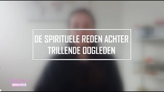 De spirituele betekenis achter trillende oogleden [upl. by Nnylorac50]