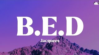 Jacquees • BED Lyrics [upl. by Rosmunda]