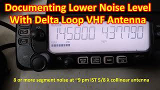 Documenting Lower Noise Level With Delta Loop VHF Antenna [upl. by Neelloc]