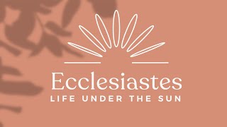 Ecclesiastes 4  Sunday 14 May 2023│1030AM [upl. by Gherardi89]