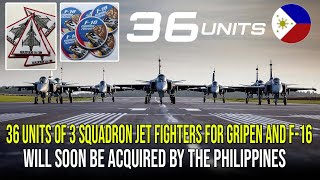 36 UNITS OF 3 SQUADRON JET FIGHTERS FOR GRIPEN AND F16 WILL SOON BE ACQUIRED BY THE PHILIPPINES [upl. by Byrdie]