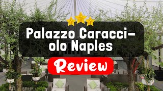 Palazzo Caracciolo Naples Naples Review  Should You Stay At This Hotel [upl. by Nicki466]