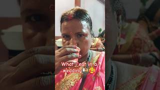 whatieatinaday🥰whatiearinawedding🍱khana🥗dawat🥘weddingfoodtrending🤳viralvideo🧿ytshorts📲 [upl. by Rector932]