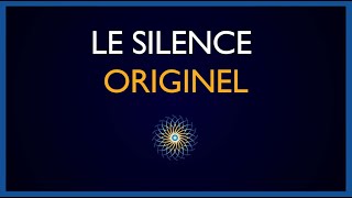 Le Silence Originel [upl. by Annyrb]