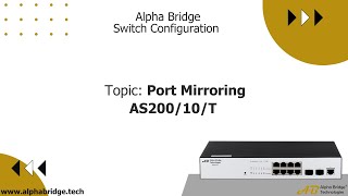 Alpha Bridge Switch AS20010T  Port Mirroring [upl. by Ihculo]