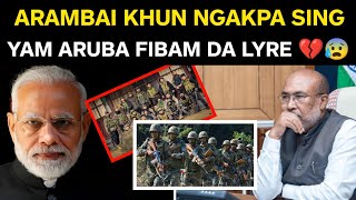 ARAMBAI KHUN NGAKPA SING YAM ARUBA FIBAM DA LYRE 💔😰 [upl. by Alford]