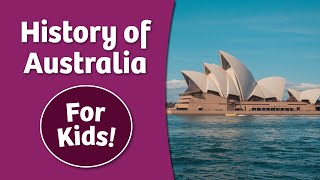 History of Australia for Kids [upl. by Espy31]