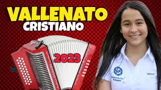 ❤ MIX VALLENATO CRISTIANO 2023 😳 LO MEJOR ❤ [upl. by Julieta]