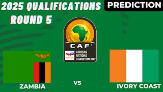 Zambia vs Ivory Coast CAF Africa Nations Cup 2025 Qualification Match Preview Prediction [upl. by Emlynn]