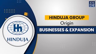 The Hinduja Group  Origin Businesses and Expansion [upl. by Eldwun]