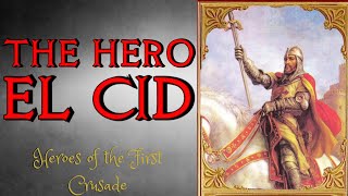 A Biography of Rodrigo Diaz De Vivar The Hero El Cid [upl. by Ramah]