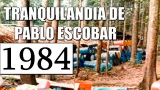 1984 TRANQUILANDIA DE PABLO ESCOBAR [upl. by Leiru]