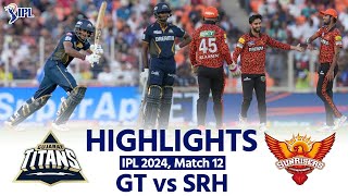 GT vs SRH IPL 2024 Highlights Gujarat Titans vs Sunrisers Hyderabad  Today Full Match Highlights [upl. by Durarte76]