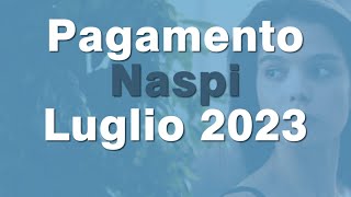 PAGAMENTO NASPI LUGLIO 2023  Ultime notizie INPS [upl. by Aber]