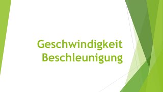 Physik Geschwindigkeit und Beschleunigung einfach und kurz erklärt [upl. by Bowra]