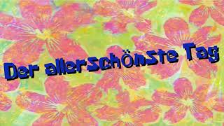 SpongeBob Schwammkopf  Der allerschönste Tag  Deutsch [upl. by Eemyaj471]