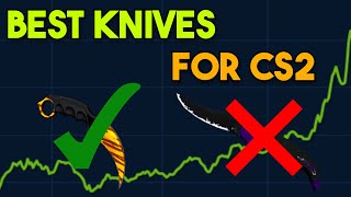 These Are The BEST KNIVES For CS2  CSGOCS2 Investing [upl. by Nyrb]