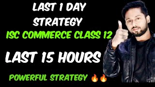 Last 1 Day Strategy  Commerce class 12 Isc important questions Strategy for Commerce [upl. by Hose]