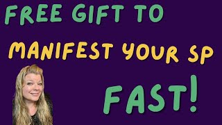 GIFT IN VIDEO STTT Manifest Your SP FAST by Getting Clear  Law of Assumption [upl. by Yelwah911]