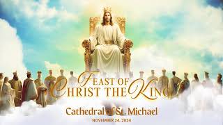 Feast of Christ the King November 24 2024 [upl. by Adelina]