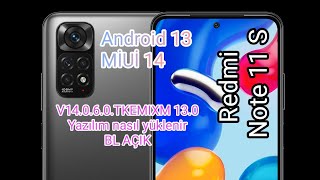 Redmi Note 11 S V14060TKEMIXM Android 13 MİUİ 14 Yazılım Nasıl yüklenir📲BL Açık [upl. by Patnode]