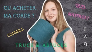 FAQ Macramé  Conseils matériel trucs amp astuces [upl. by Maxwell792]