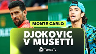 DRAMATIC Novak Djokovic vs Lorenzo Musetti Match  Monte Carlo 2023 Highlights [upl. by Siednarb]