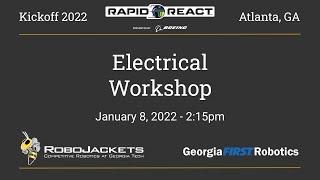 Electrical Workshop  GeorgiaFIRST FRC Kickoff 2022 [upl. by Ardnod]