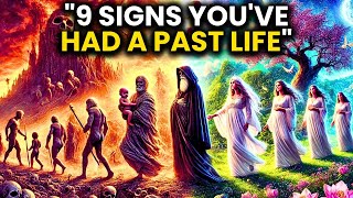 Discover The 9 Signs That Youve Lived Other Lives [upl. by Nnylrebma788]