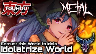 Touhou 17 WBaWC  Entrust this World to Idols  Idolatrize World 【Intense Symphonic Metal Cover】 [upl. by Anikal]