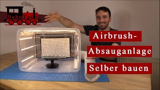 Airbrusabsauganlage selber bauen [upl. by Adnaram]