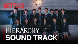 MV Hierarchy Official Soundtrack Playlist  Netflix [upl. by Nylle]