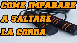 COME SALTARE LA CORDA tutorial e progressioni [upl. by Nalepka]