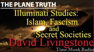 David Livingstone  Illuminati Studies Islam Fascism and   The Plane Truth PTS3107 [upl. by Barbuto]