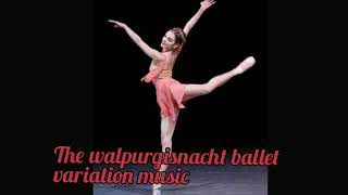 The walpurgisnacht ballet variation music [upl. by Socher]