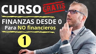 CURSO Finanzas para NO financieros  Clase 1 [upl. by Roobbie]