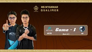 Game  1 AI ESPORTS vs ACTUAL ESPORTS  M6 Myanmar Qualifier [upl. by Burnard518]