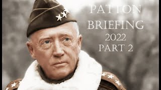 General George Patton Jr War Briefing 2022 Part 2 [upl. by Kakalina]