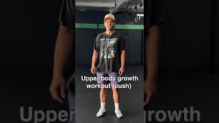 Upper body push growth workout [upl. by Enihsnus847]