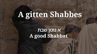 A gitten Shabbes  A good Shabbat  Yiddish song [upl. by Coriss]