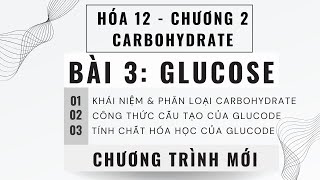 GLUCOSE HÓA 12│CÔNG THỨC CẤU TẠO VÀ TÍNH CHẤT HÓA HỌC CỦA GLUCOSE│HÓA 12 CHÂN TRỜI SÁNG TẠO [upl. by Aney849]