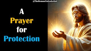 Prayer for Protection  Catholic [upl. by Remus]