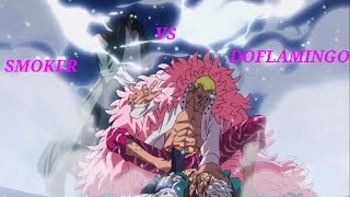 ONE PIECE Smoker vs Doflamingo「ＡＭＶ」 [upl. by Vesta]