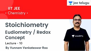 Stoichiometry  Eudiometry  Redox Concept  L10  IIT JEE  JEE Telugu  Vunnam Venkateswar Rao [upl. by Hutt223]