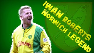 IWAN ROBERTS  Norwich City Legend [upl. by Carhart10]