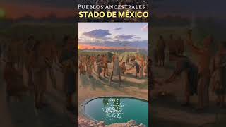 Estado de Mexico Pueblos Ancestrales historia historiamexicana [upl. by Negrom]